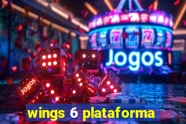 wings 6 plataforma